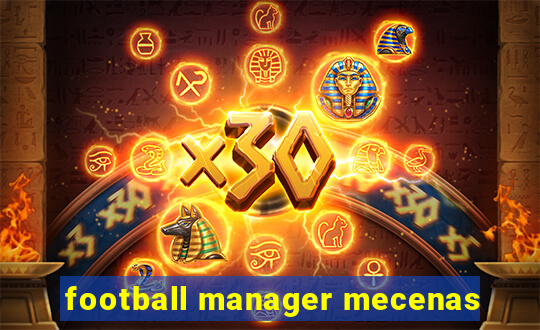 football manager mecenas